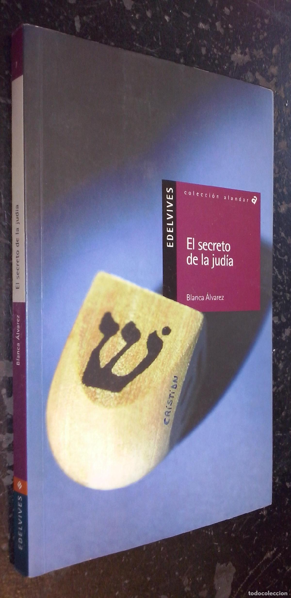 Libros: El secreto de la jud&iacute;a - &Aacute;LVAREZ, Blanca: