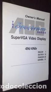 books: Owner's Manual. The Spectrum Series. SuperVGA Video Display 4N/4Nlr - AN&Oacute;NIMO:
