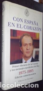 Livros em segunda m&atilde;o: Con Espa&ntilde;a en el coraz&oacute;n. Primer discurso de la corona y los mensajes navide&ntilde;os del Rey. 1975-1995.