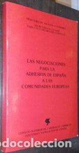 books: Las negociaciones para la adhesi&oacute;n de Espa&ntilde;a a las comunidades europeas - AN&Oacute;NIMO: