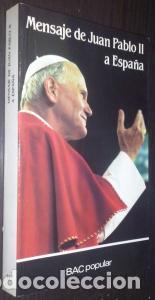 books: Mensaje de Juan Pablo II a Espa&ntilde;a. 31 de Octubre - 9 de Noviembre de 1982 - AN&Oacute;NIMO: