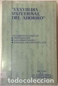 Libri di seconda mano: XXXVIII dia universal del ahorro - AN&Oacute;NIMO:
