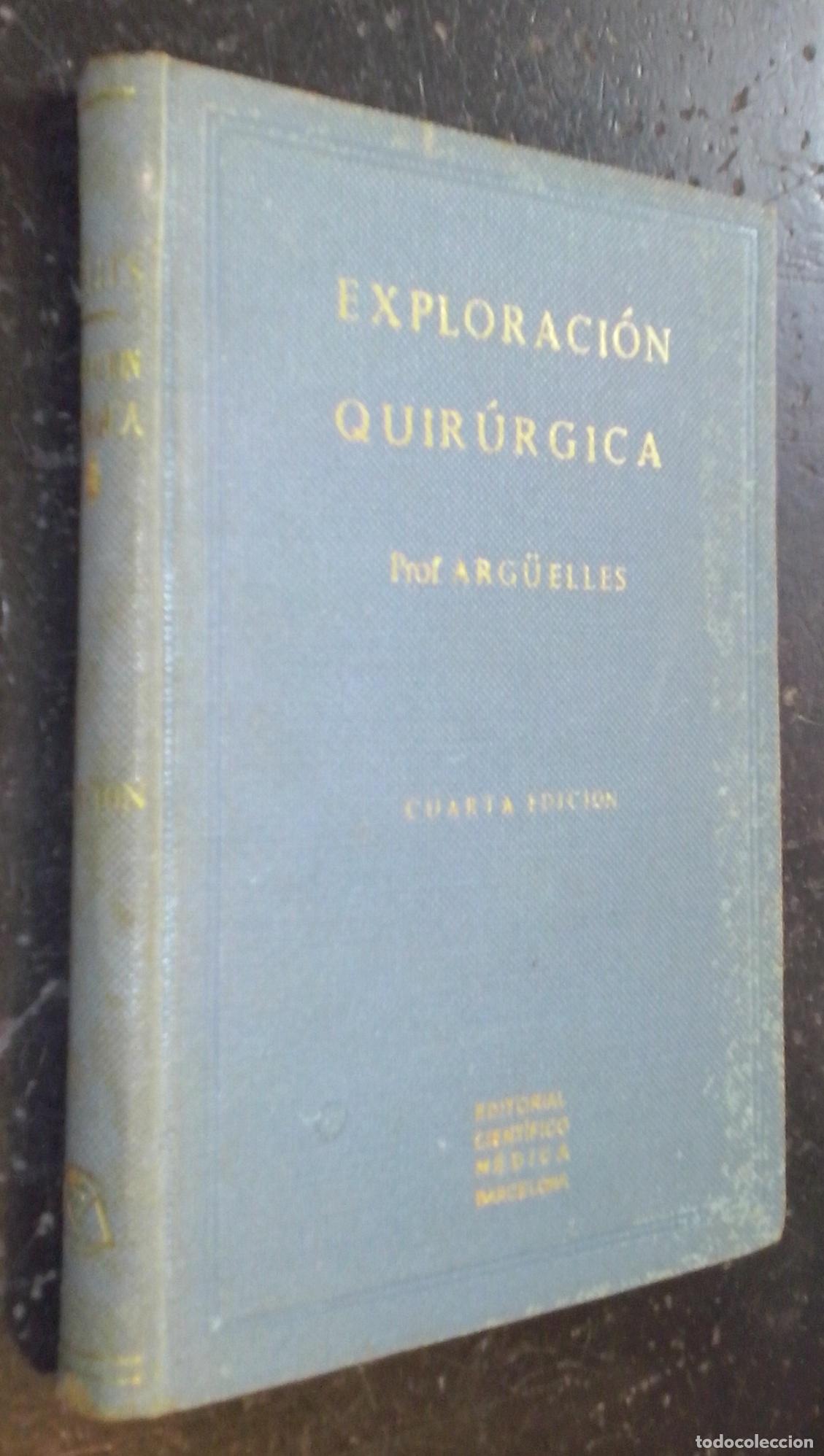 Libri di seconda mano: Exploraci&oacute;n quir&uacute;rgica - ARG&Uuml;ELLES, Rafael:
