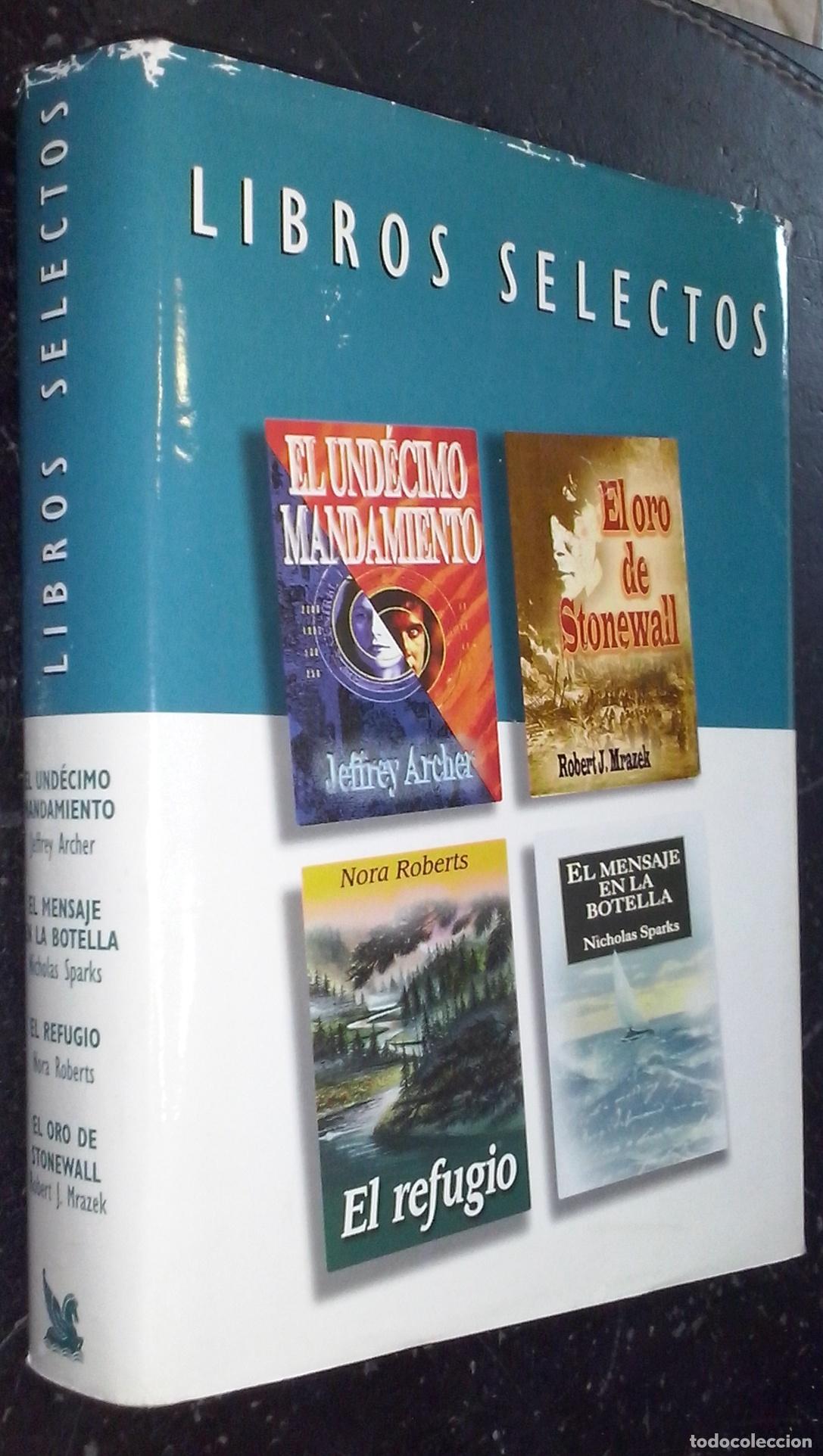 B&uuml;cher: Libros selectos: El und&eacute;cimo mandamiento. El oro de Stonewall. El refugio. El mensaje en la botella