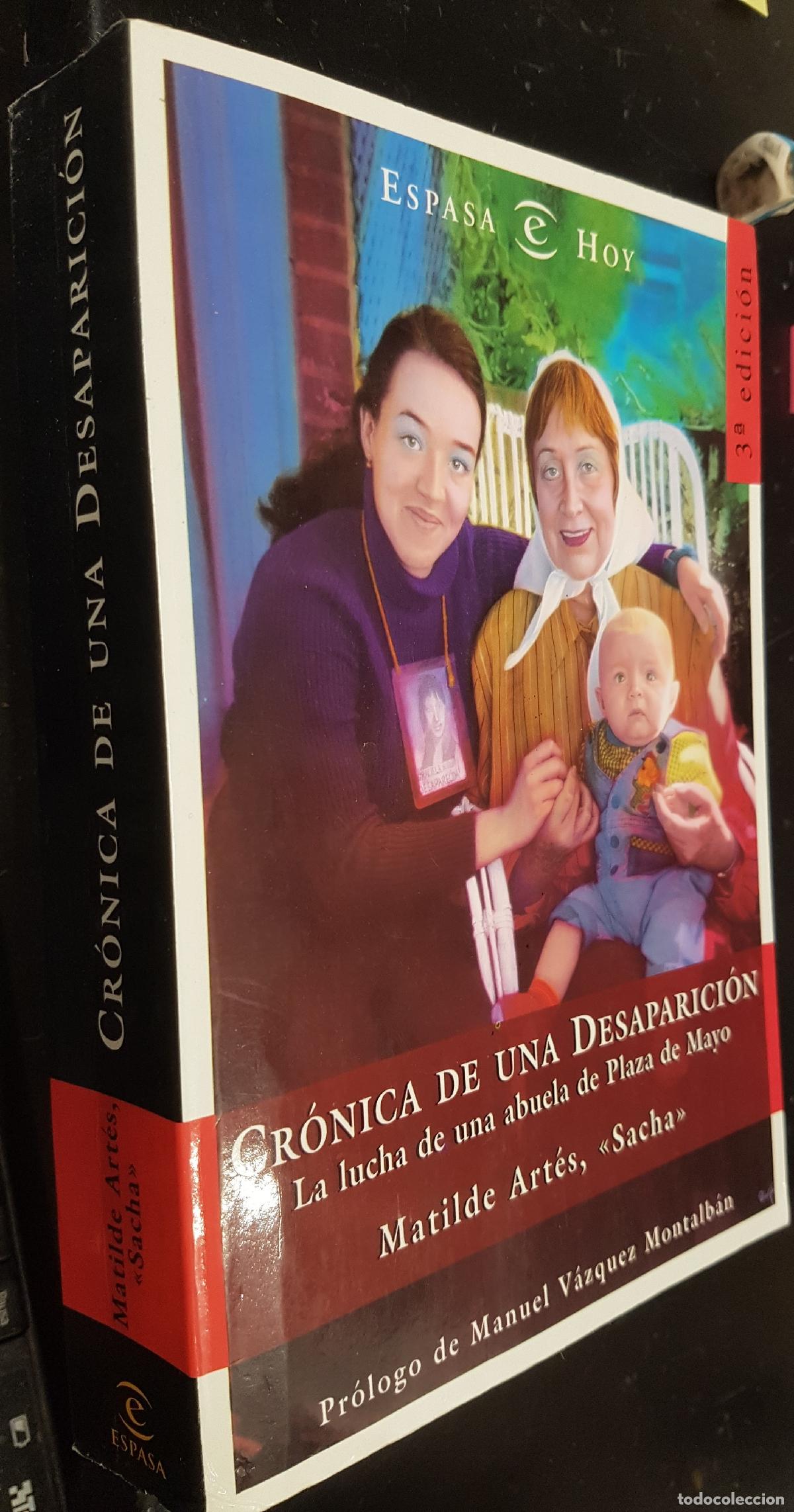 Libri di seconda mano: Cr&oacute;nica de una desaparici&oacute;n. La lucha de una abuela en Plaza de Mayo - ART&Eacute;S, Matilde SACHA: