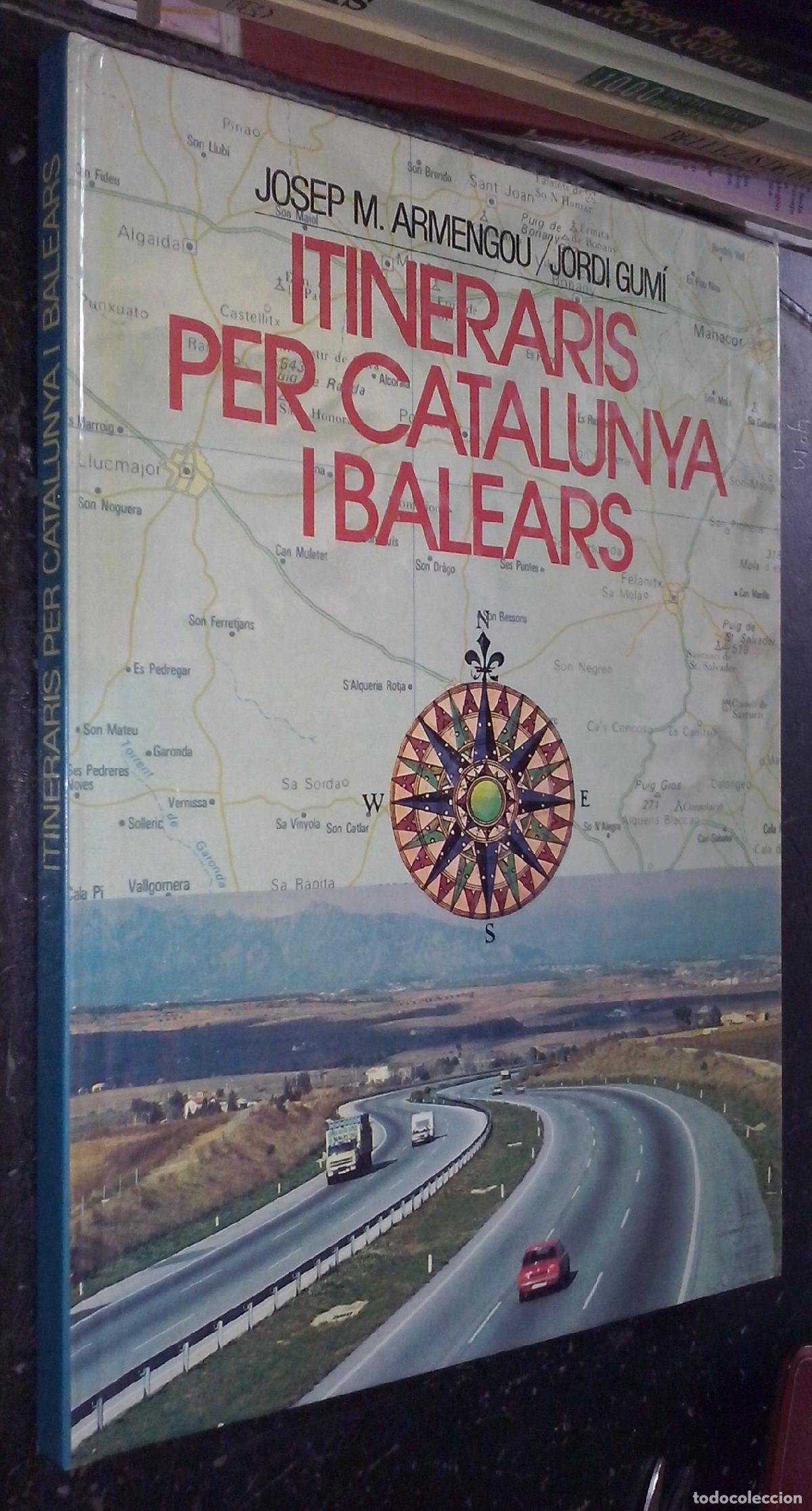 Libros: Itineraris per Catalunya i Balears - ARMENGOU, Josep M. y GUM&Iacute;, Jordi: