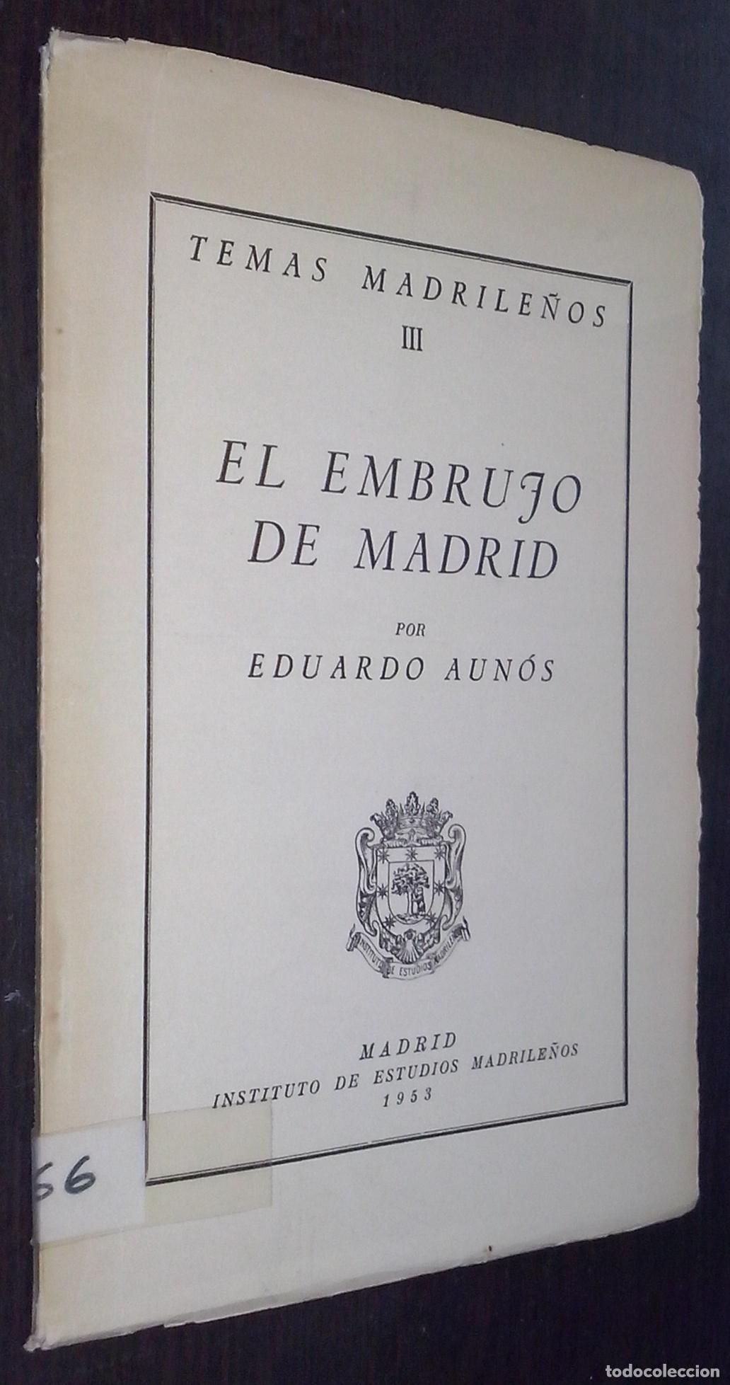 Libri di seconda mano: El embrujo de Madrid - AUN&Oacute;S, Eduardo: