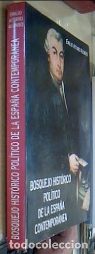 B&uuml;cher: Bosquejo hist&oacute;rico pol&iacute;tico de la Espa&ntilde;a contempor&aacute;nea - ATTARD ALONSO, Emilio: