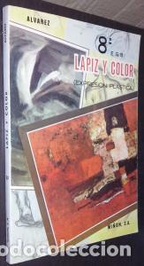 Libri di seconda mano: L&aacute;piz y color. Expresi&oacute;n pl&aacute;stica. 8&int; E.G.B. - AYALA, M.; DEBON, S. y ALVAREZ, A.:
