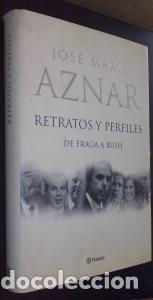 books: Relatos y perfiles. De fraga a Bush - AZNAR, Jos&eacute; Mar&iacute;a: