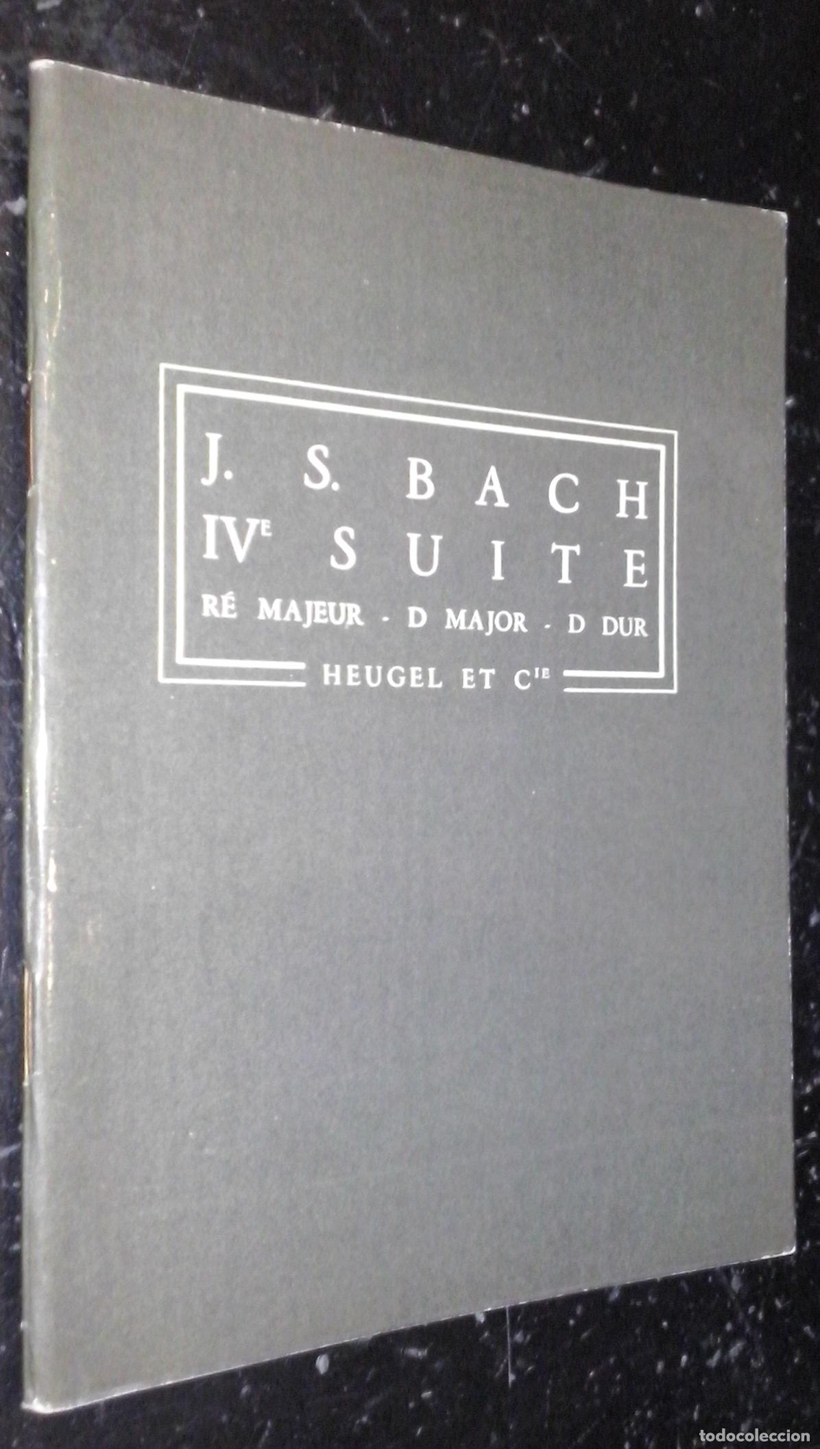 Libri di seconda mano: IVe suite. R&eacute; majeur. D major. D dur - BACH, J. S.: