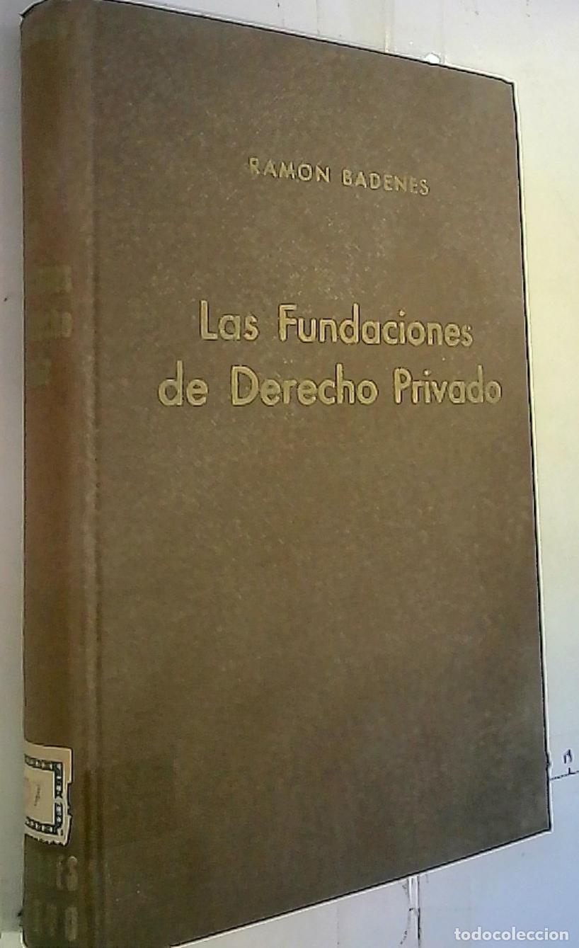 Libros: Las fundaciones de derecho privado - BADENES GASSET, Ram&oacute;n: