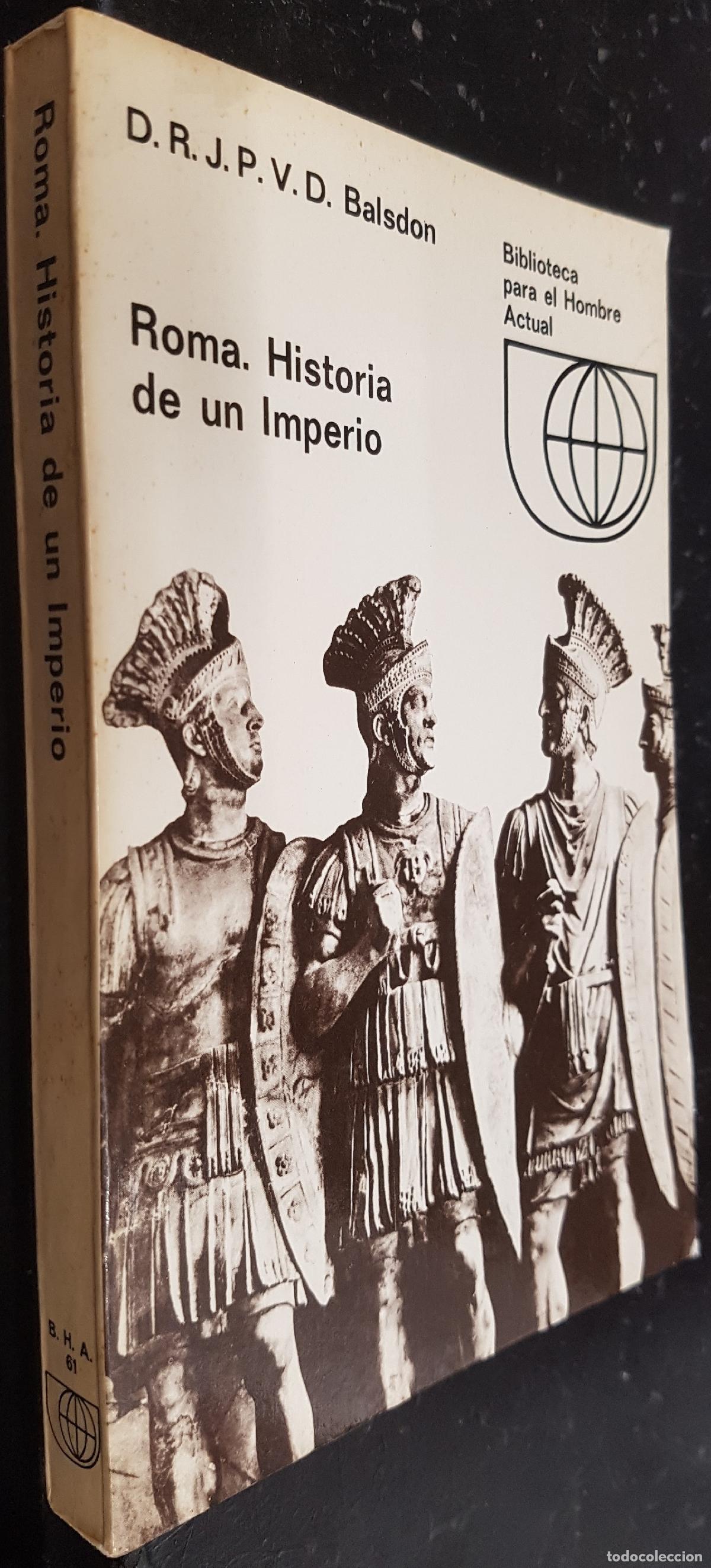 B&uuml;cher: Roma. Historia de un imperio - BALSDON, J.P.V.D.:
