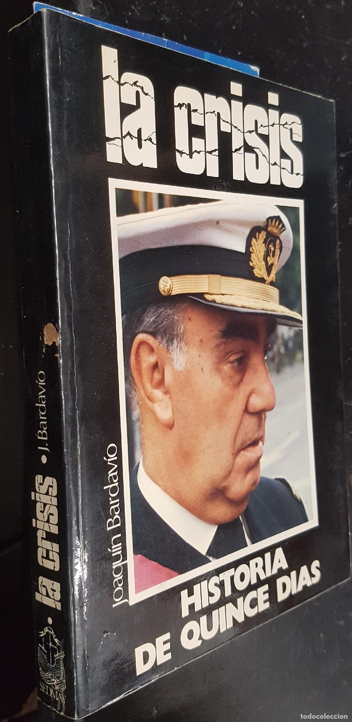 Livres: La crisis, historia de quince d&iacute;as - BARDAVIO, Joaqu&iacute;n:
