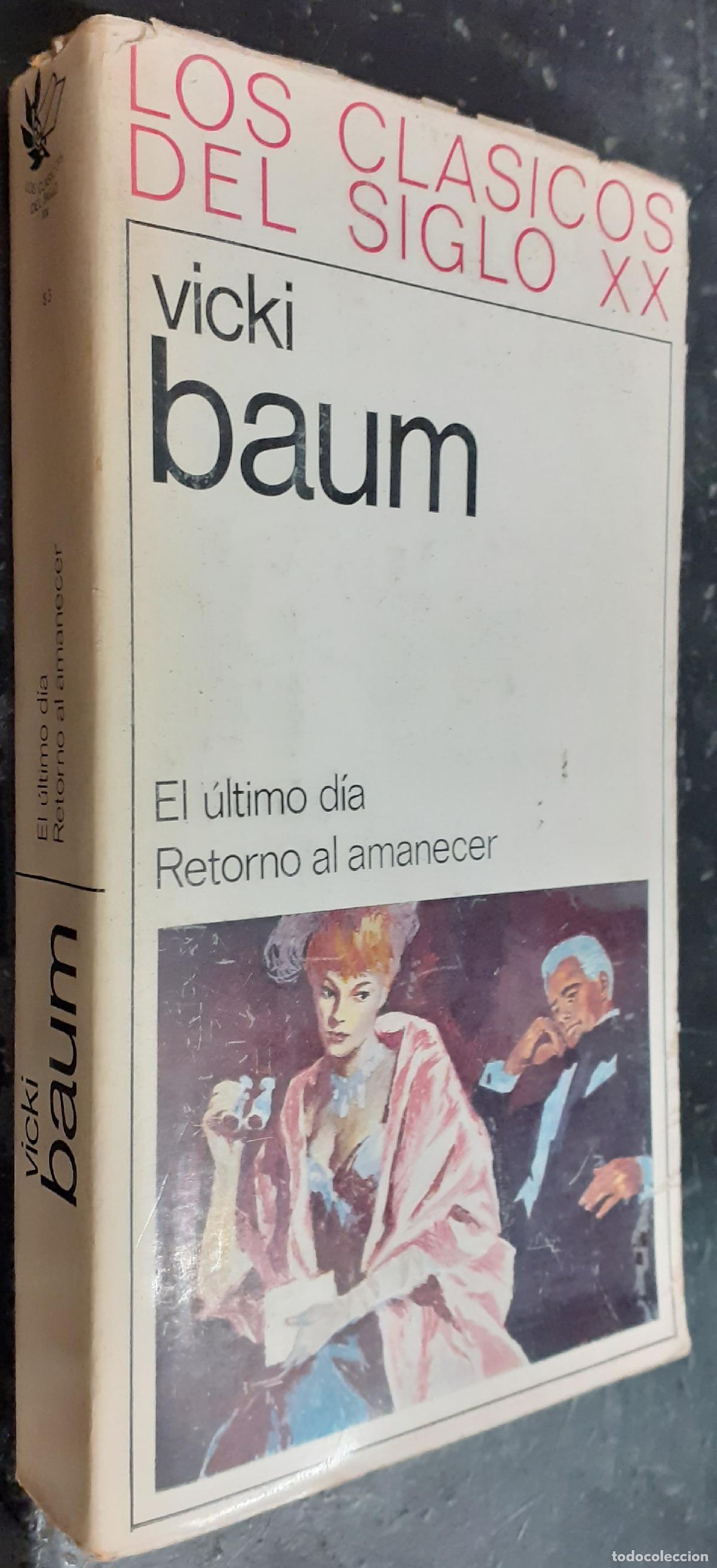 B&uuml;cher: El &uacute;ltimo d&iacute;a. Retorno al amanecer - BAUM, Vicki: