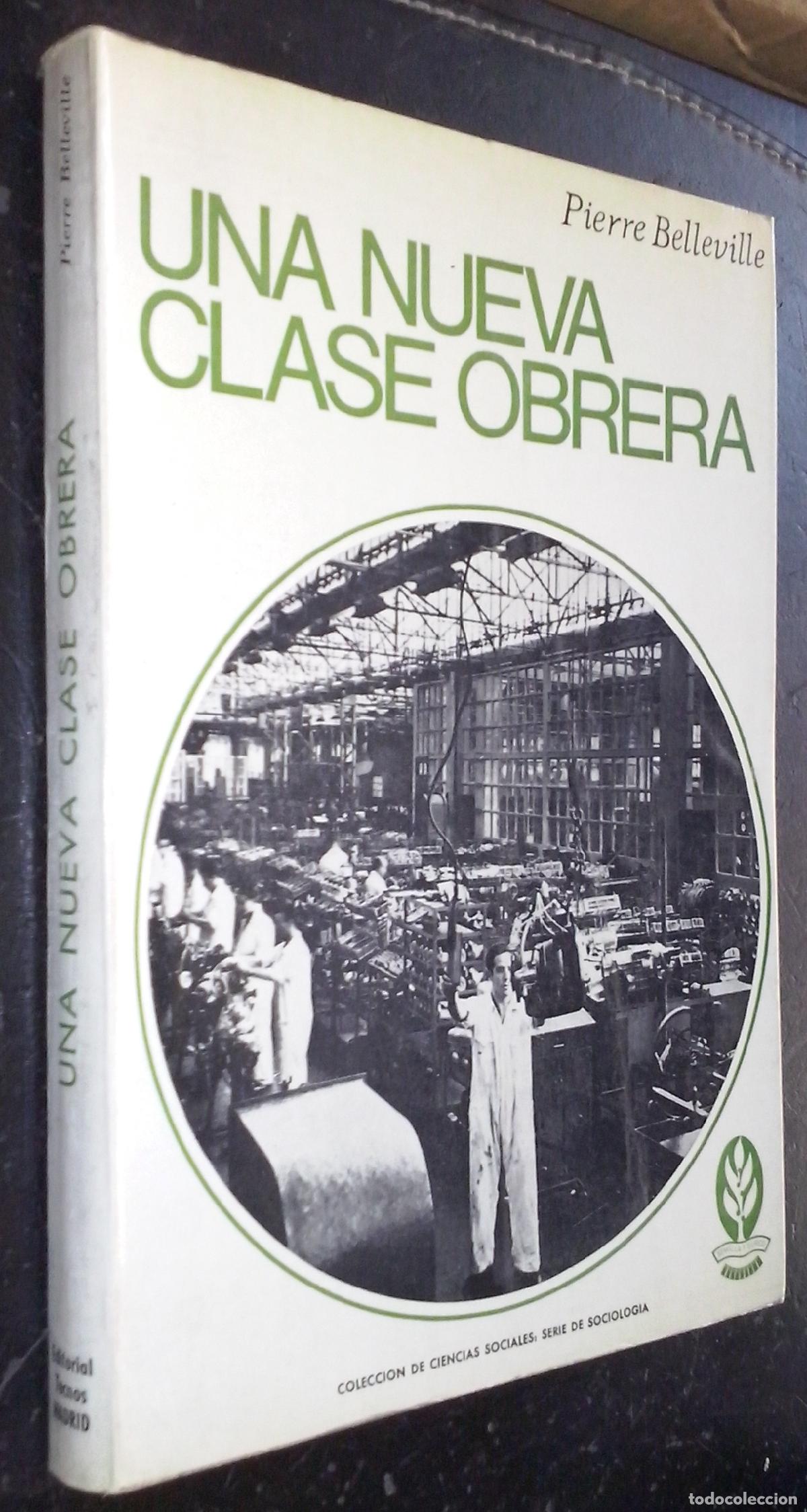Libri di seconda mano: Una nueva clase obrera. Neocapitalismo y enajenaci&oacute;n - BELLEVILLE, Pierre: