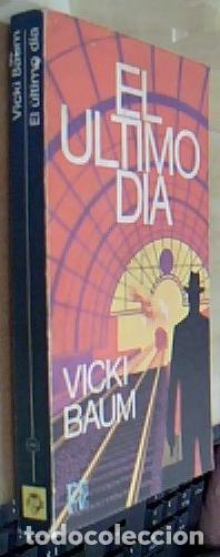 Libros: El &uacute;ltimo d&iacute;a - BAUM, Vicki: - Foto 1
