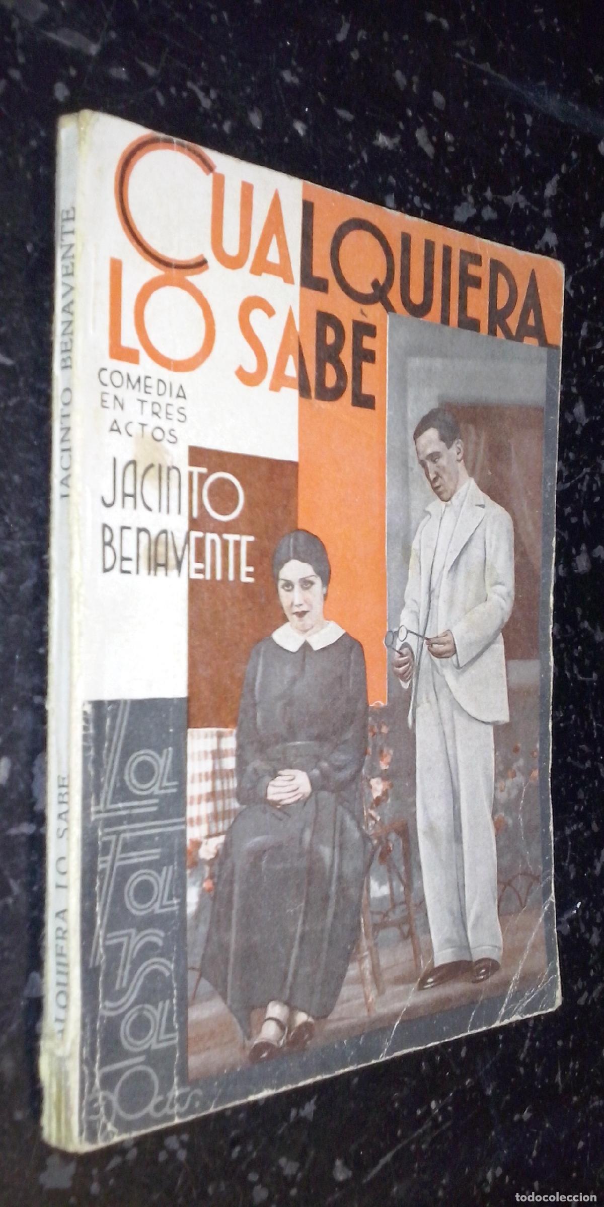B&uuml;cher: Cualquiera lo sabe. Comedia en tres actos y en prosa - BENAVENTE, Jacinto: