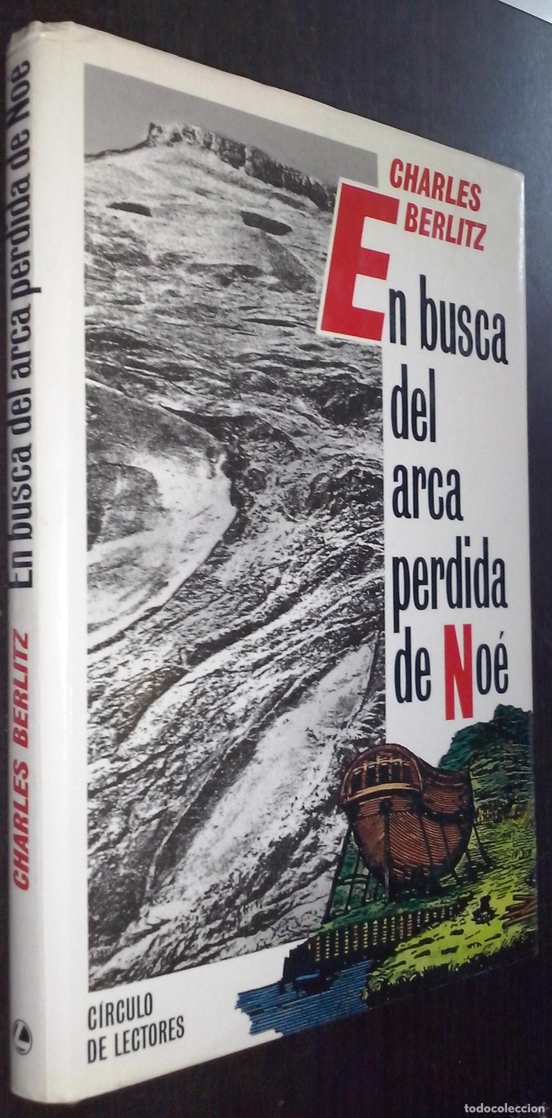 Libros: En busca del arca perdida de No&eacute;. Investigaci&oacute;n en el monte Ararat - BERLITZ, Charles: