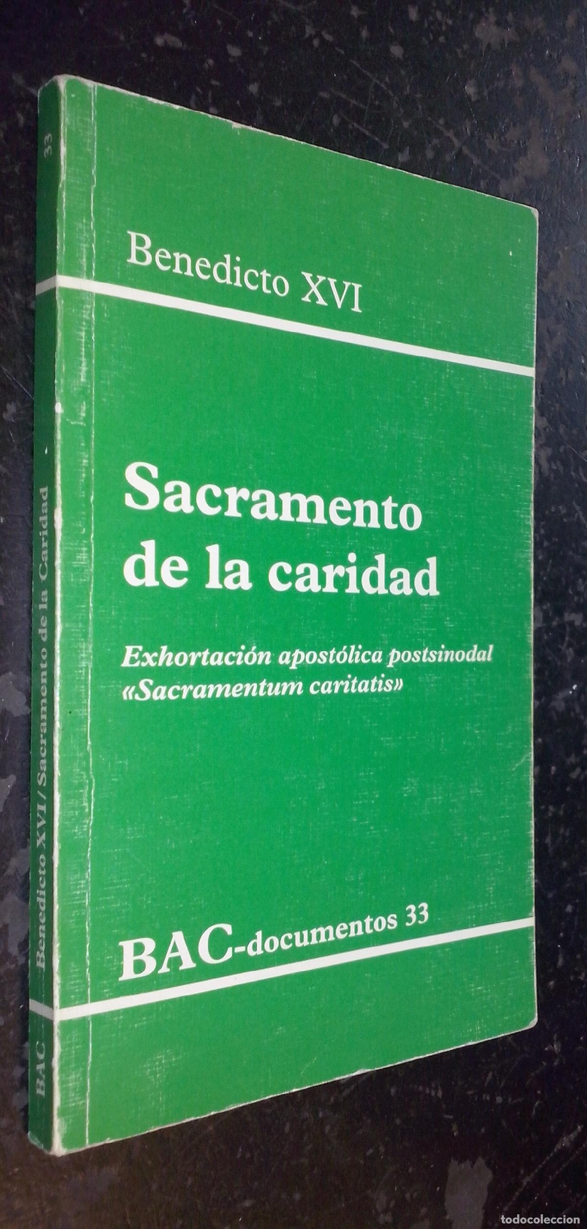 Libri di seconda mano: Sacramento de la caridad. Exhortaci&oacute;n apost&oacute;lica postsinodal Sacramentum caritatis - BENEDICTO XVI: