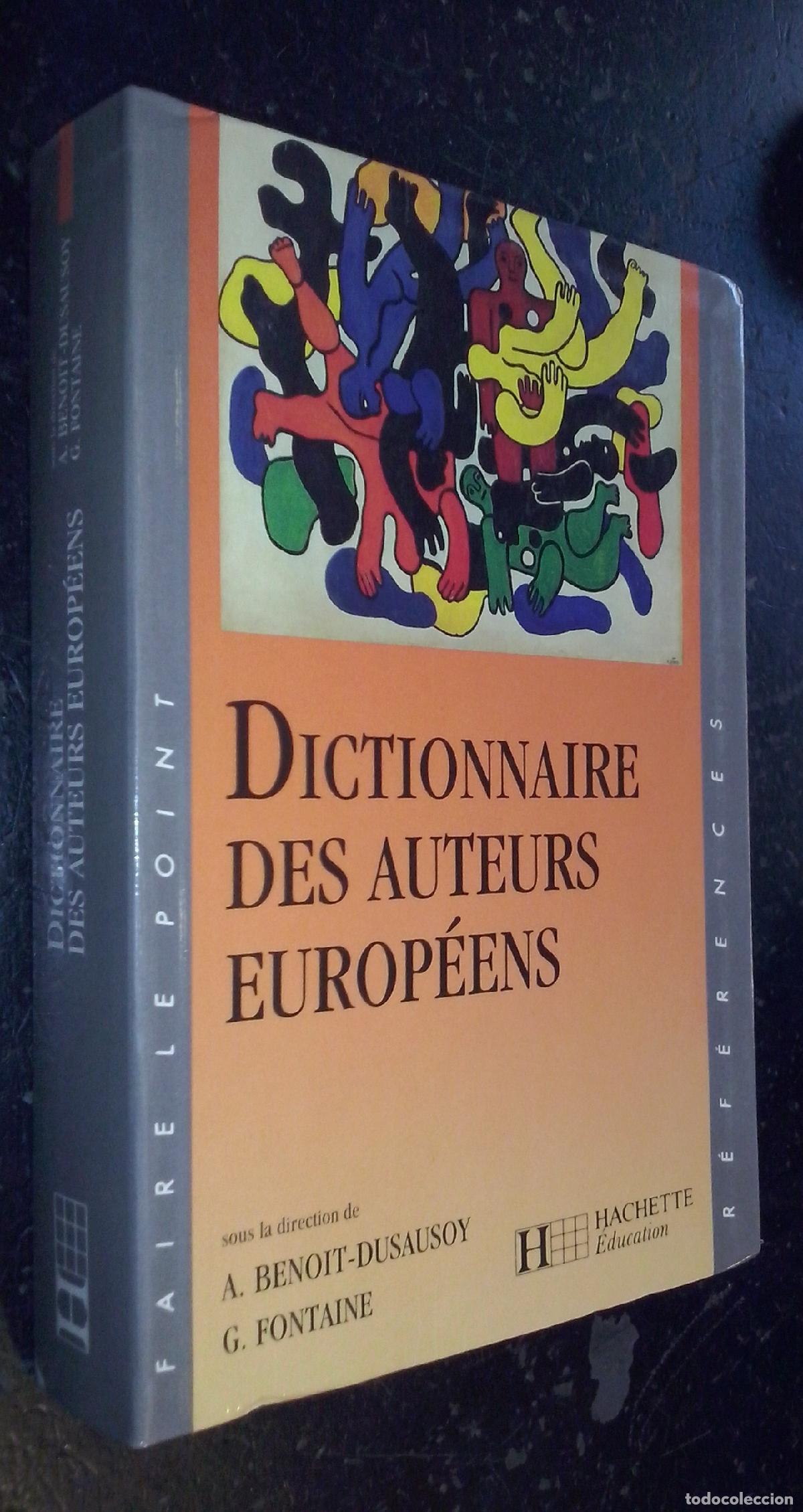 books: Dictionnaire des auteurs europ&eacute;ens - BENOIT-DUSAUSOY, A. et FONTAINE, G.: