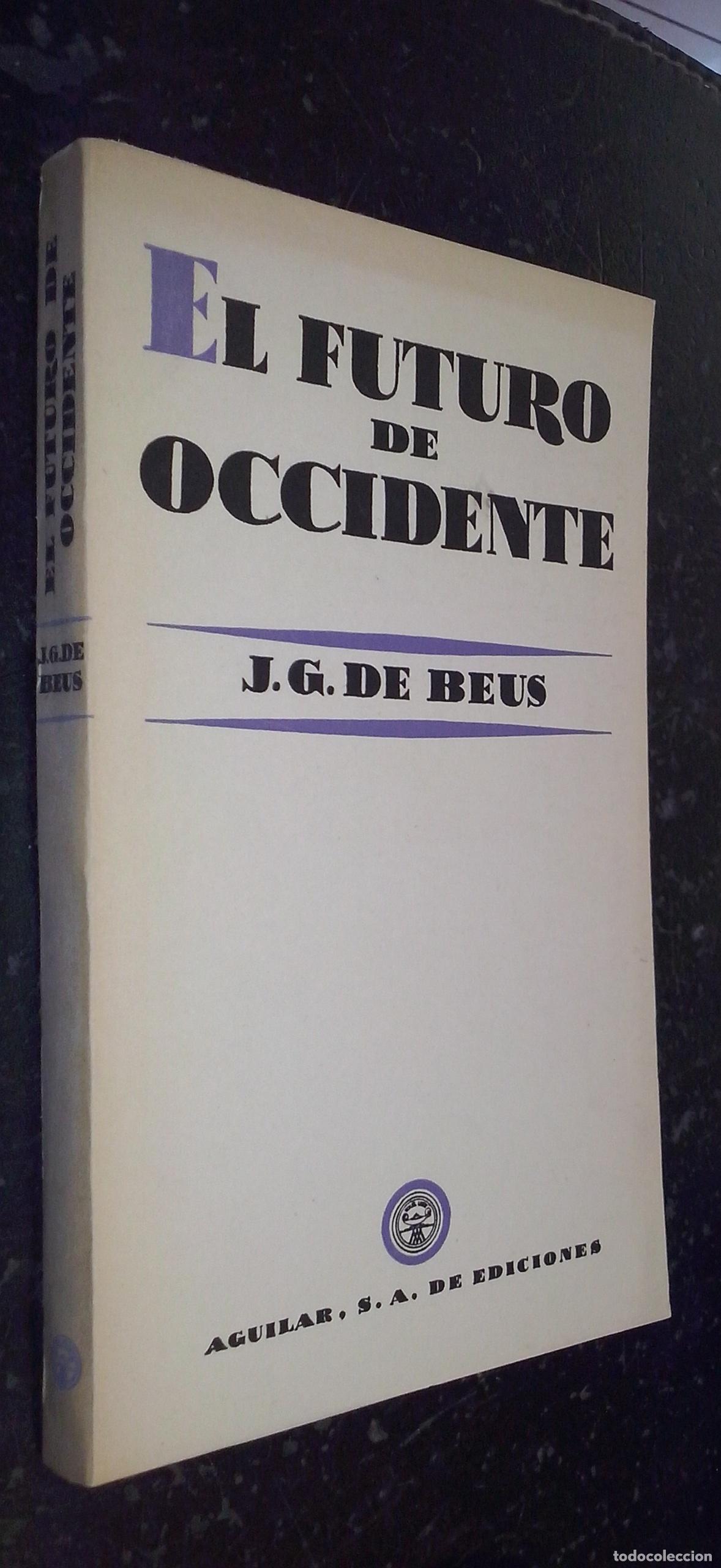 Libri di seconda mano: El futuro de occidente - BEUS, J. G. de: