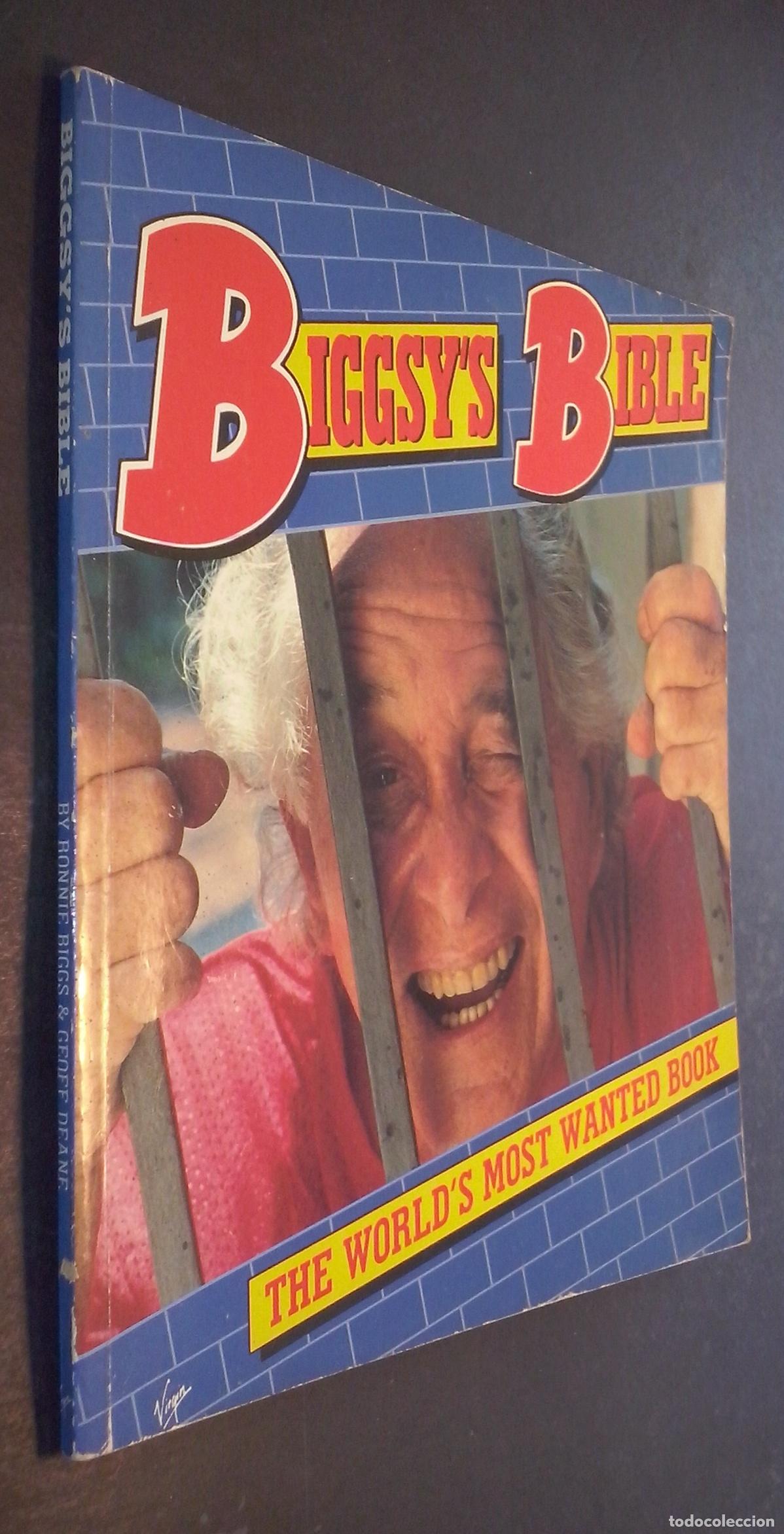 B&uuml;cher: Biggsy s Bible. The Worlds Most Wanted Book Bigs, Ronnie - BIGGS, Ronnie: