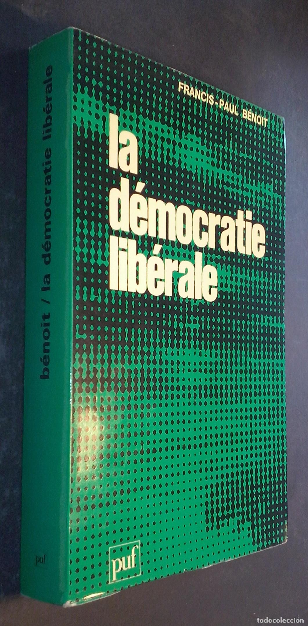 Libros: La d&eacute;mocratie lib&eacute;rale - B&Eacute;RNOIT, Francis Paul: