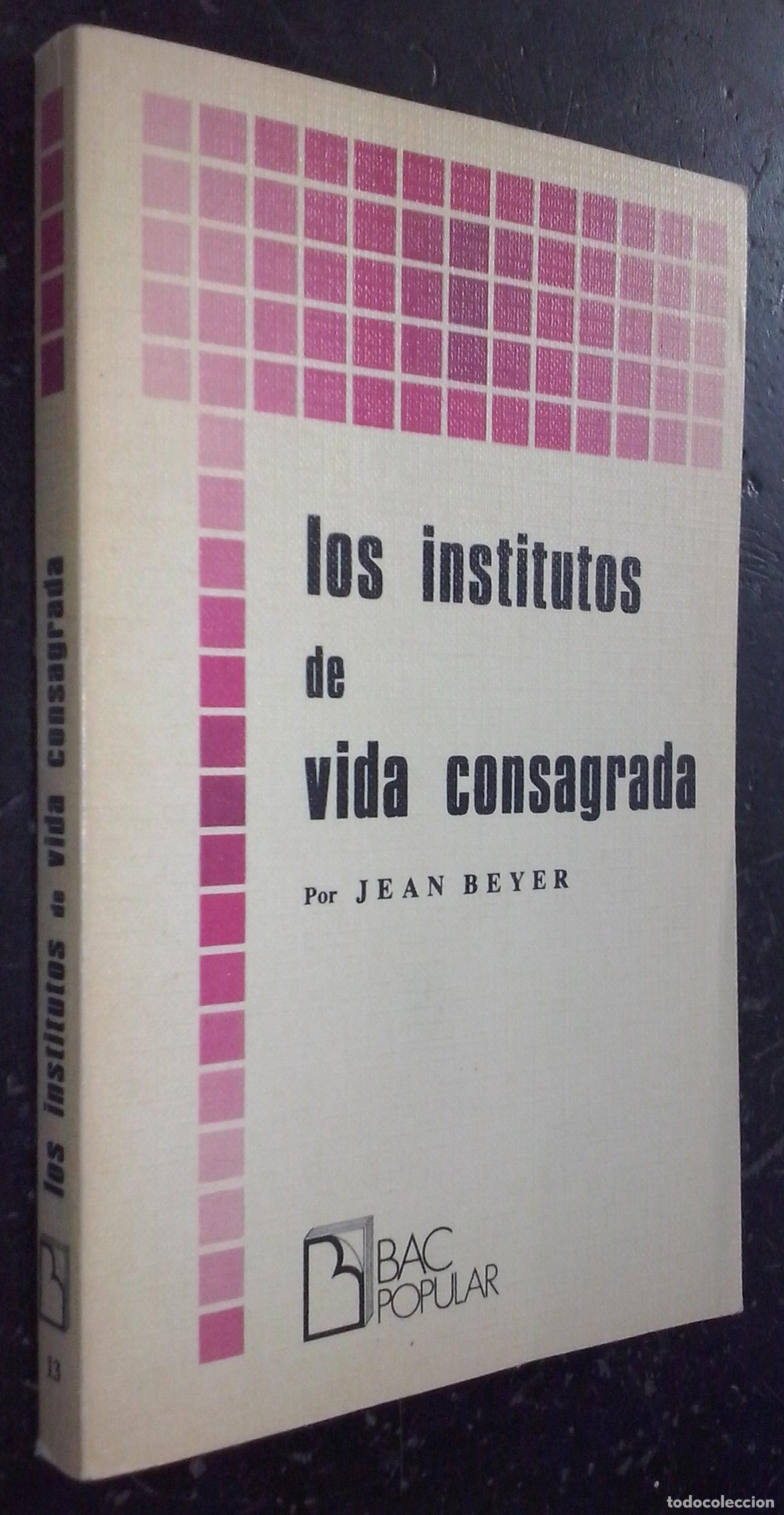 Libros: Los institutos de vida consagrada. Hacia un nuevo derecho - BEYER, Jean: