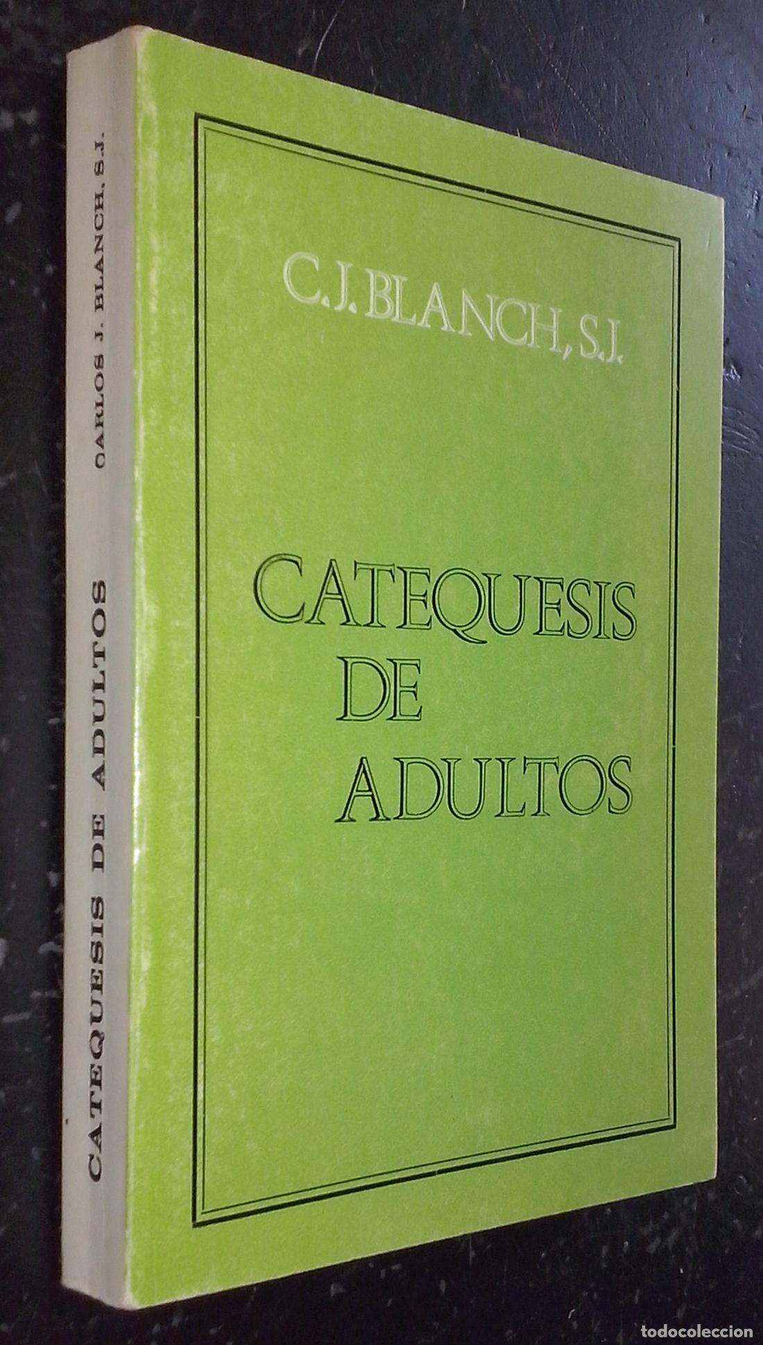 B&uuml;cher: Catequesis de adultos - BLANCH, Carlos J.: