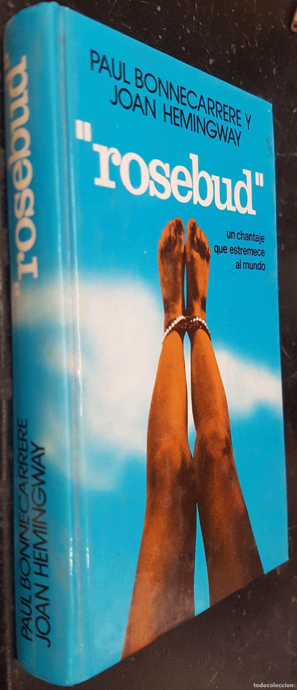 Libros: Rosebud. Un chantaje que estremece al mundo - BONNECARR&raquo;RE, Paul y HEMINGWAY, Joan: