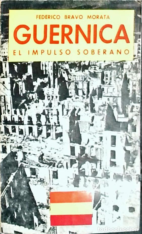 Libros: Guernica. El impulso soberano - BRAVO MORATA, Federico: