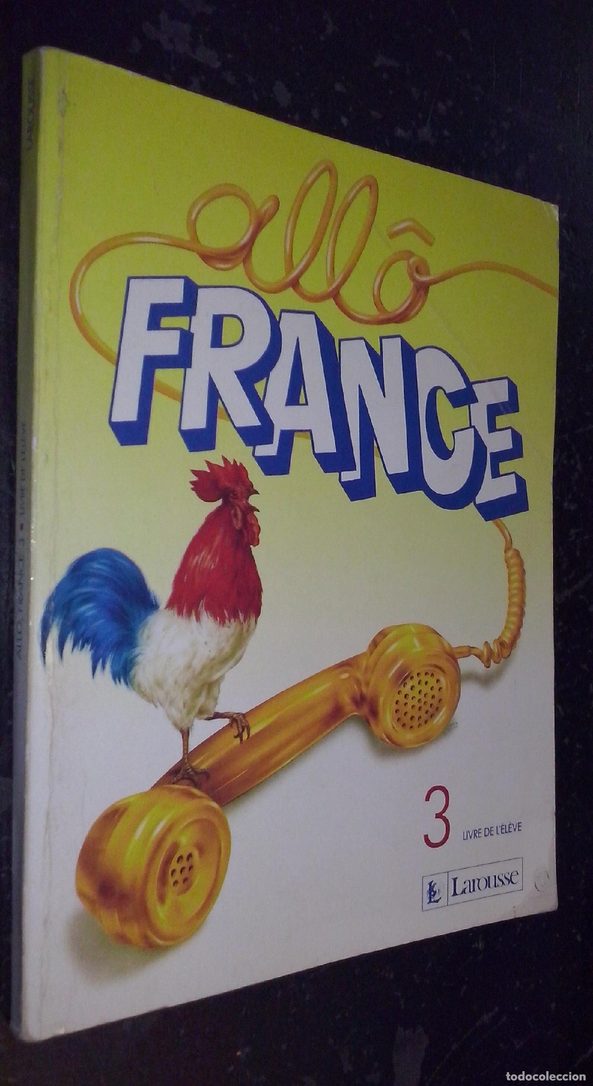 books: Allo France. Methode de fran&ccedil;ais. Livre de l eleve 3 - BOUIX-LEEMAN, Danielle; SOULI&Eacute;, Dolly et CALL