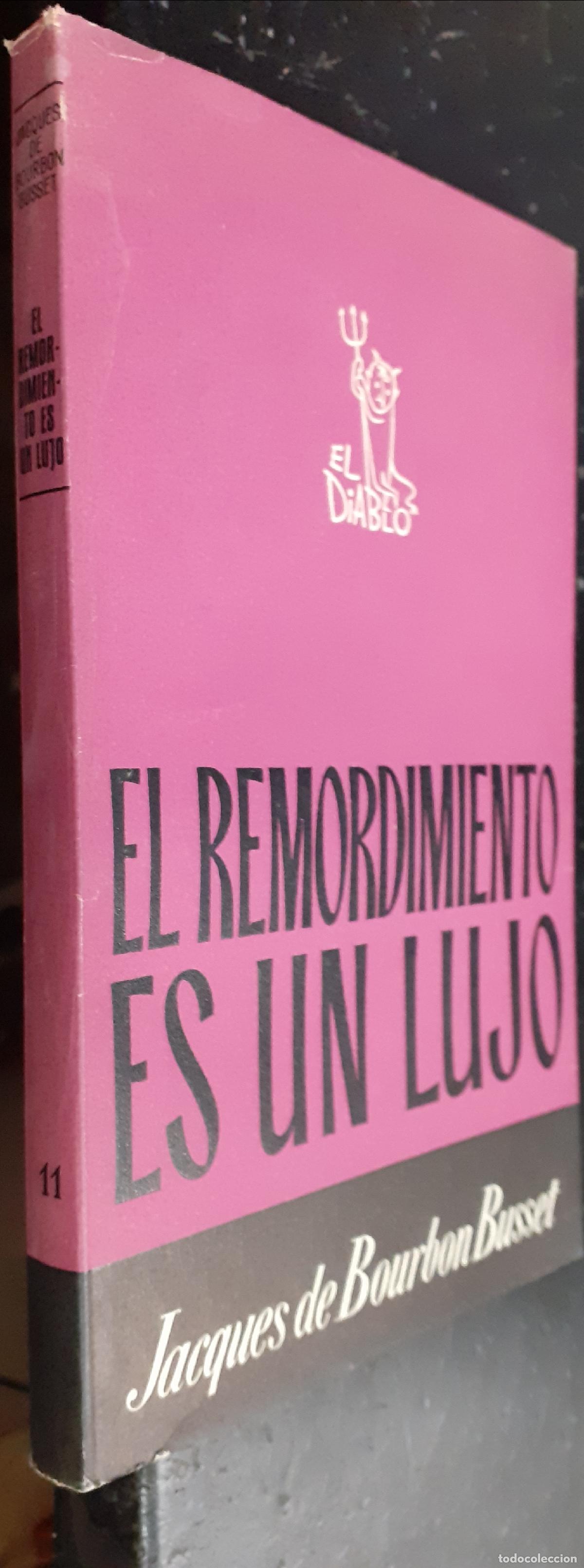 Libros: El remordimiento es un lujo - BOURBON BUSSET, Jacques de: - Foto 1