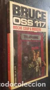 Libros: Moche coup a Moscou. OSS 117 - BRUCE, Jean: