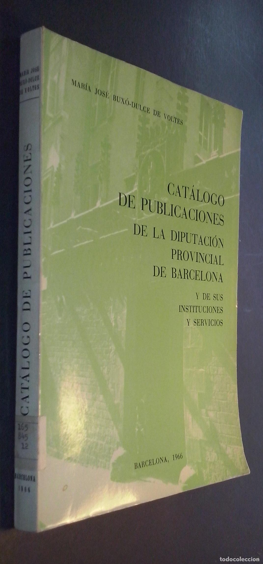Libros: Cat&aacute;logo de publicaciones de la Diputaci&oacute;n Provincial de Barcelona y de sus instituciones y servicio