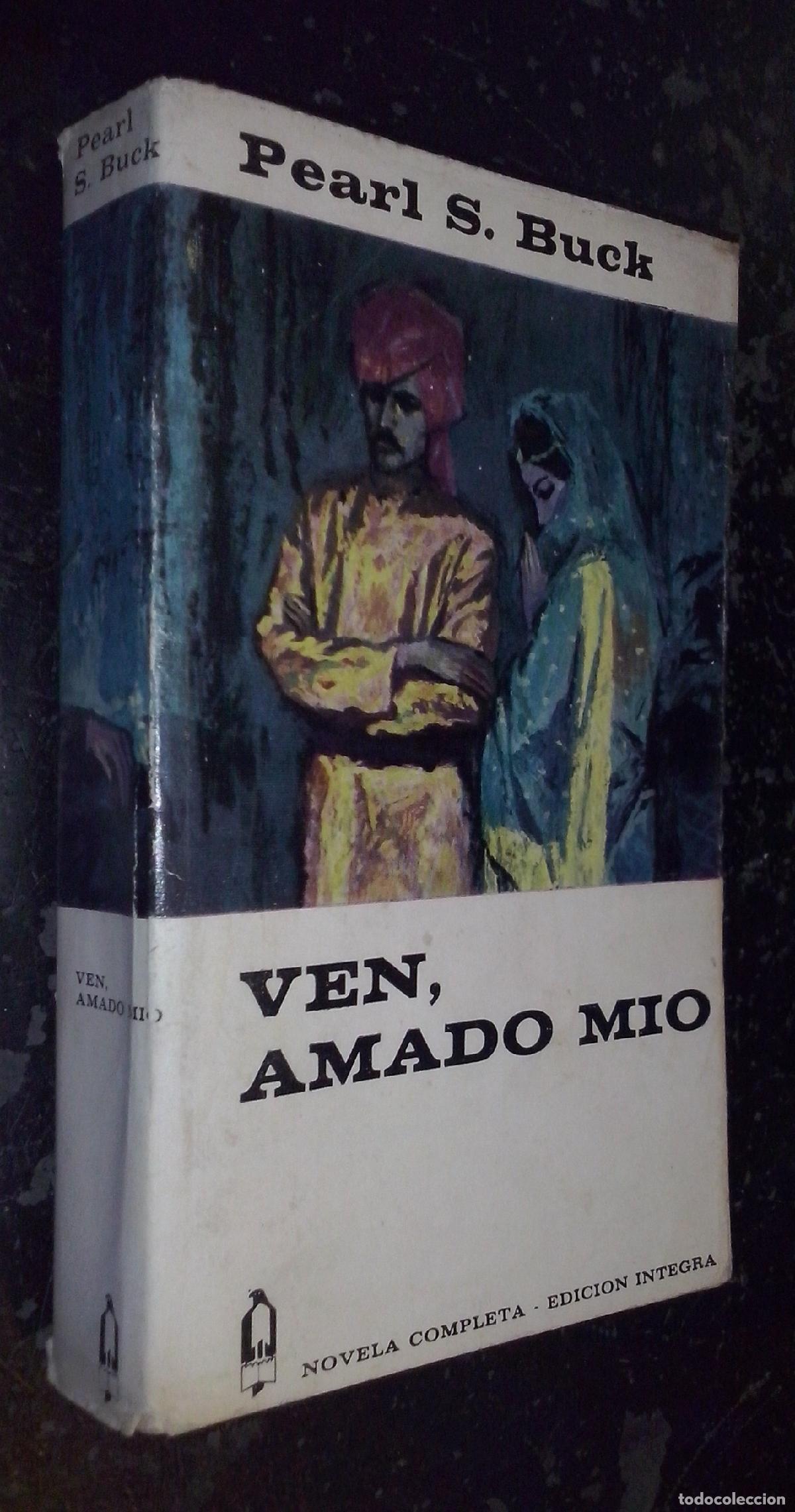 Libros: Ven, amado m&iacute;o - BUCK, Pearl S.: