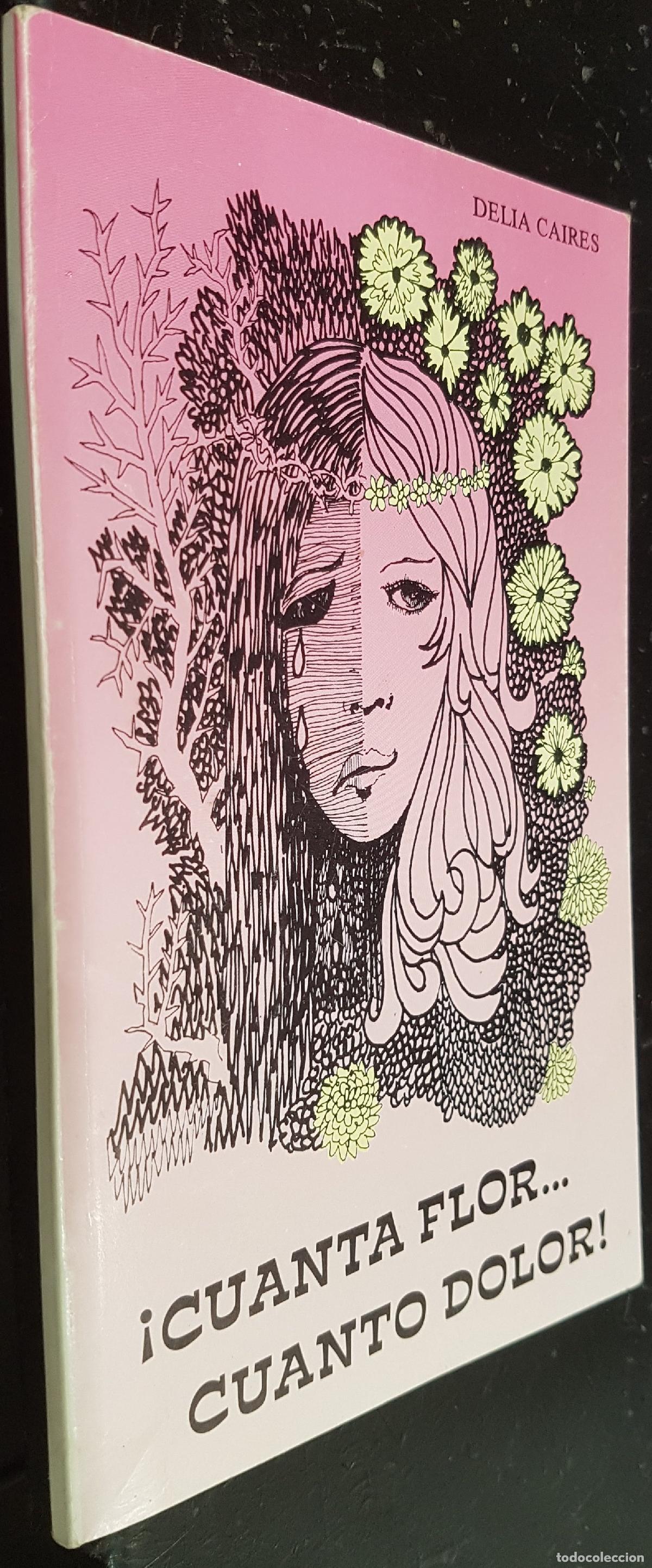 Libros: Cu&aacute;nta flor.... cu&aacute;nto dolor - CAIRES, Delia: - Foto 1