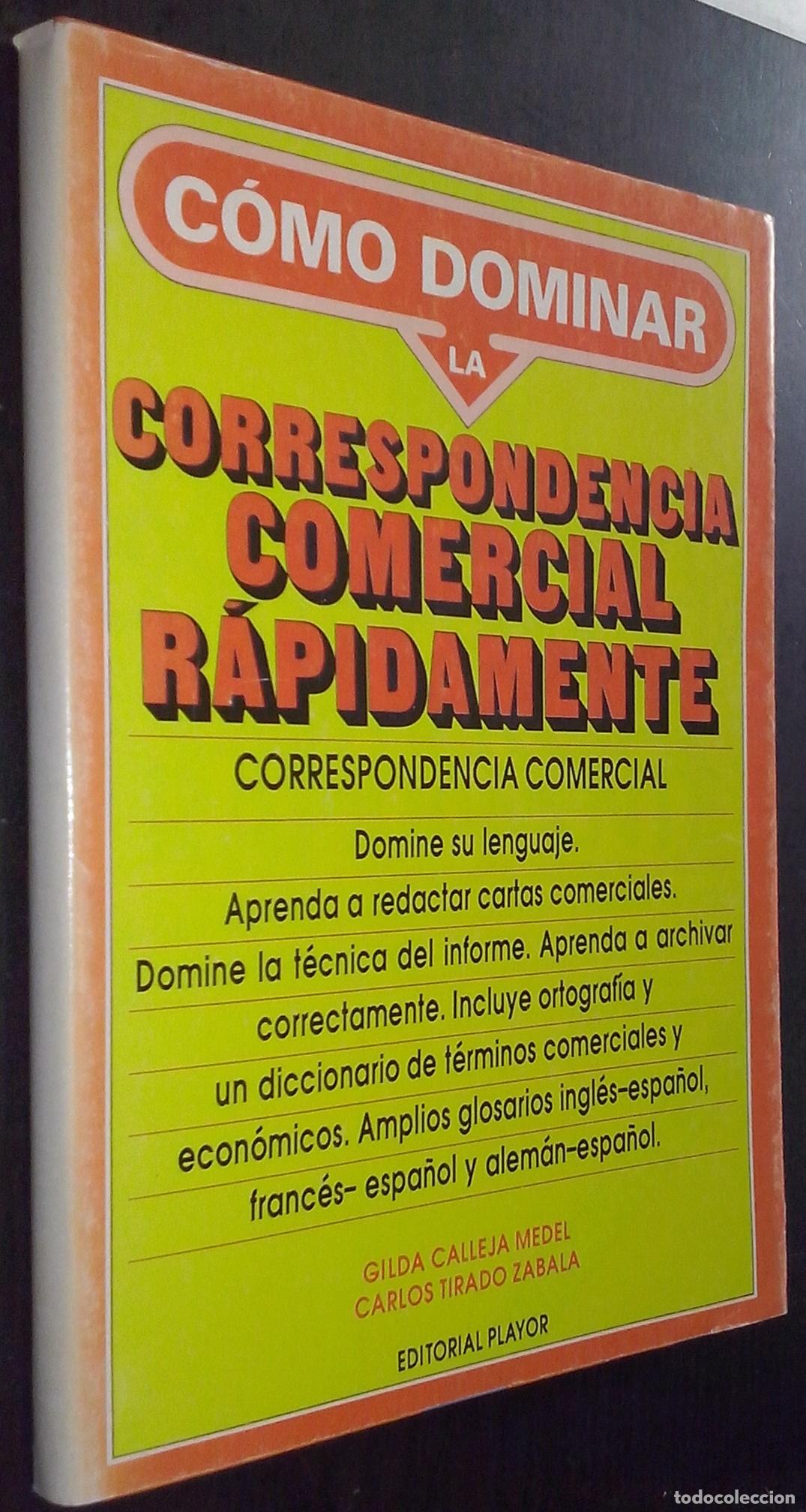 B&uuml;cher: C&oacute;mo dominar la correspondencia comercial r&aacute;pidamente - CALLEJA MEDEL, Gilda y TIRADO ZABALA, Carlos
