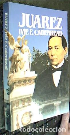 books: Ju&aacute;rez - CADENHEAD, Ivie E.: