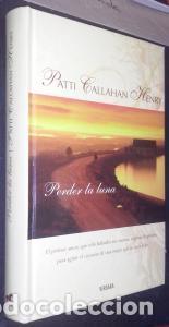 Libri di seconda mano: Perder la luna - CALLAHAN HENRY, Patti: