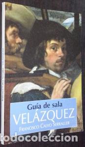 Libri di seconda mano: Gu&iacute;a de sala. Vel&aacute;zquez - CALVO SERRALLER, Francisco: