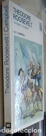 B&uuml;cher: Theodore Roosevelt. Una figura y una &eacute;poca - CAMPBELL, A. E.: