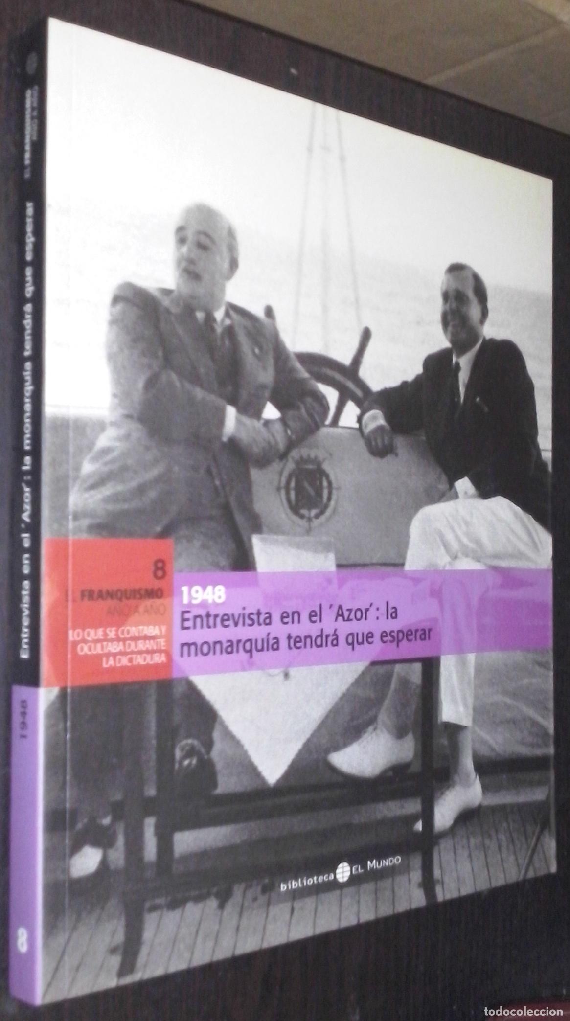 Livres: 1948. Entrevista en el &rdquo;Azor&rdquo;: la monarqu&iacute;a tendr&aacute; que esperar - AA. VV: