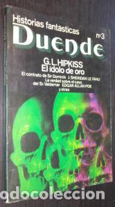 books: El &iacute;dolo de oro. El contrato de Sir Dominik. La verdad sobre el caso del Sr. Valdemar. Mi asesinato
