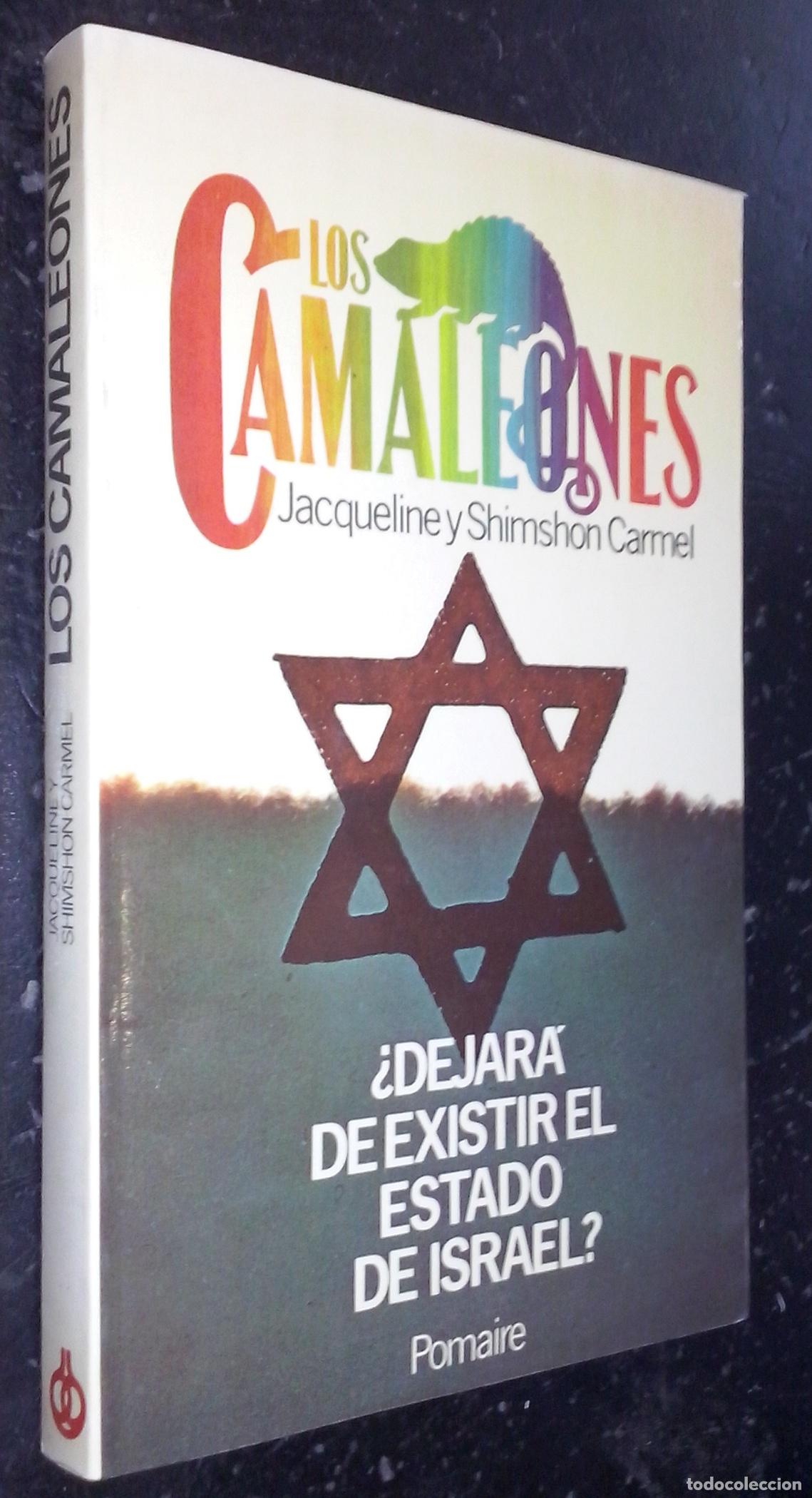 Libros: Los camaleones. &iquest;Dejar&aacute; de existir el estado de Israel? - CARMEL, Jaqueline y Shimshon: