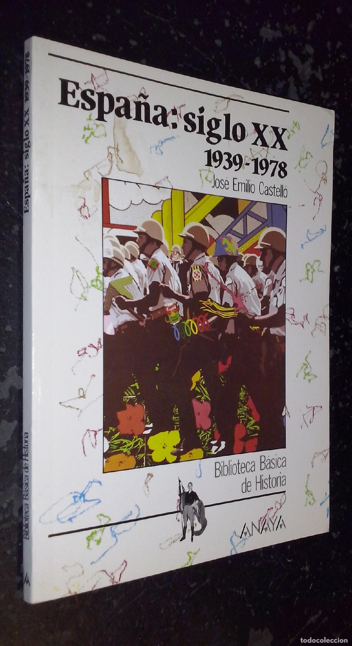 B&uuml;cher: Espa&ntilde;a: siglo XX. 1939-1978 - CASTELL&Oacute;, Jos&eacute; Emilio: