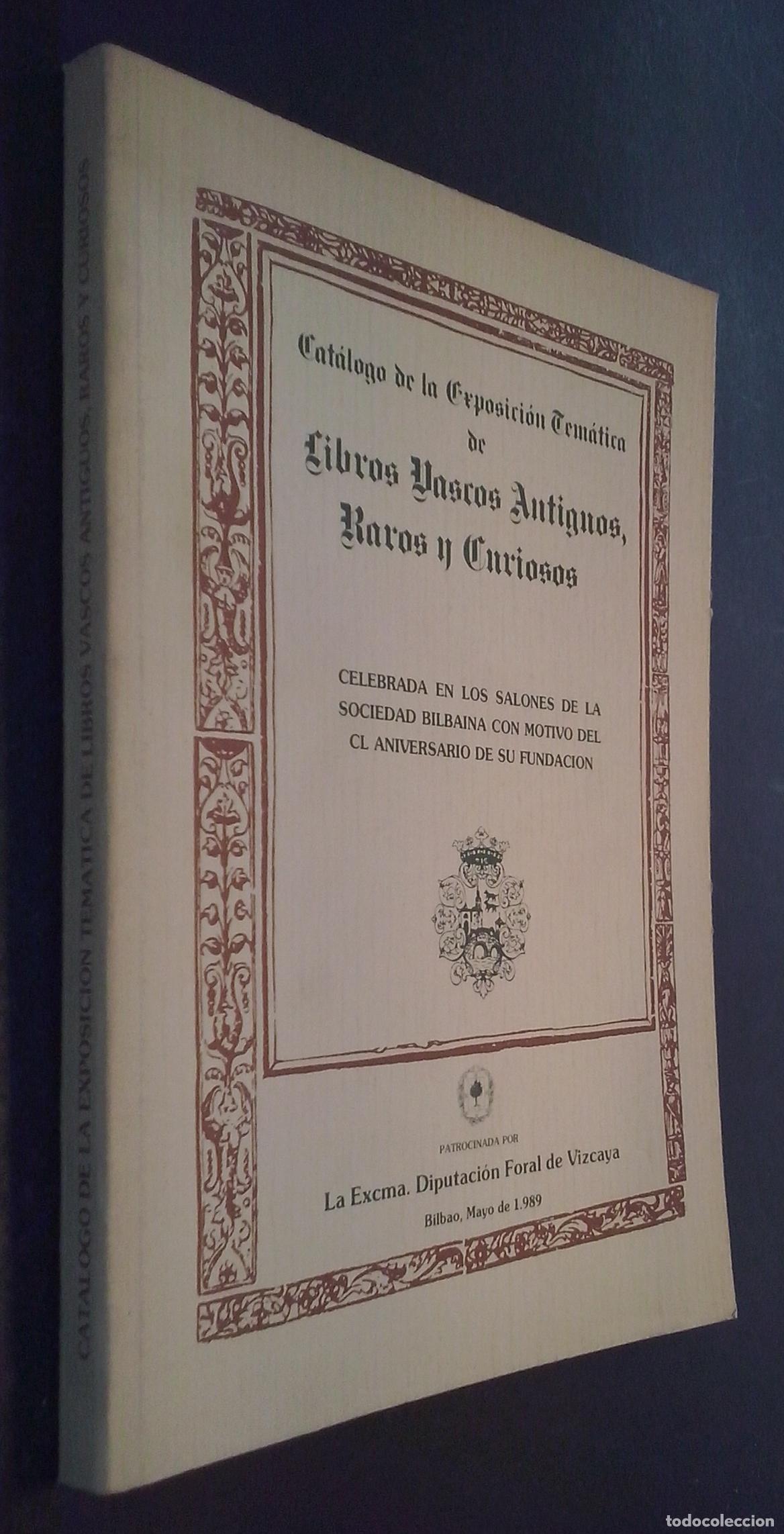 B&uuml;cher: Cat&aacute;logo de la Exposici&oacute;n Tem&aacute;tica de Libros Vascos Antiguos, Raros y Curiosos celebrada en los salo