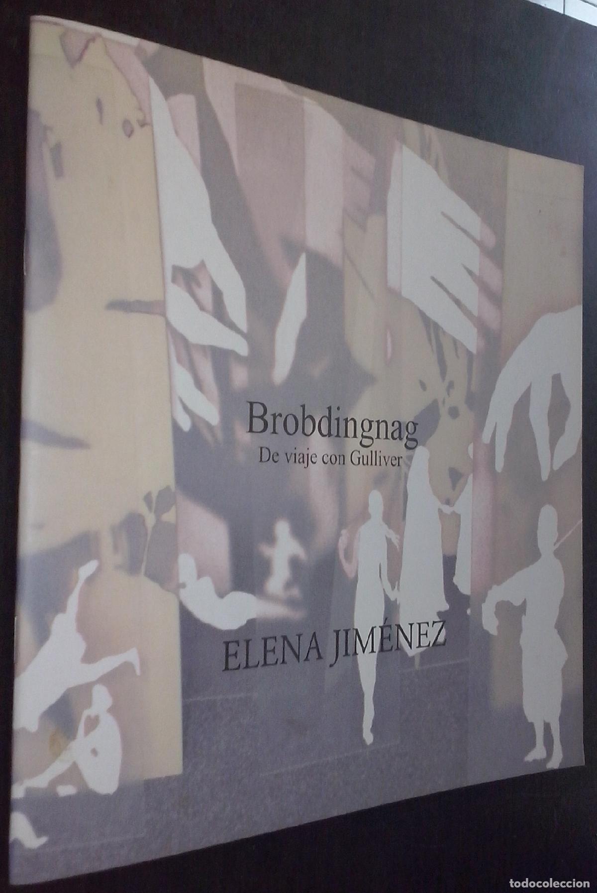 B&uuml;cher: Elena Jim&eacute;nez. Brobdingnag. De viaje con Gulliver. Casa Fuerte Bezmiliana. 9 de febrero al 4 de marz