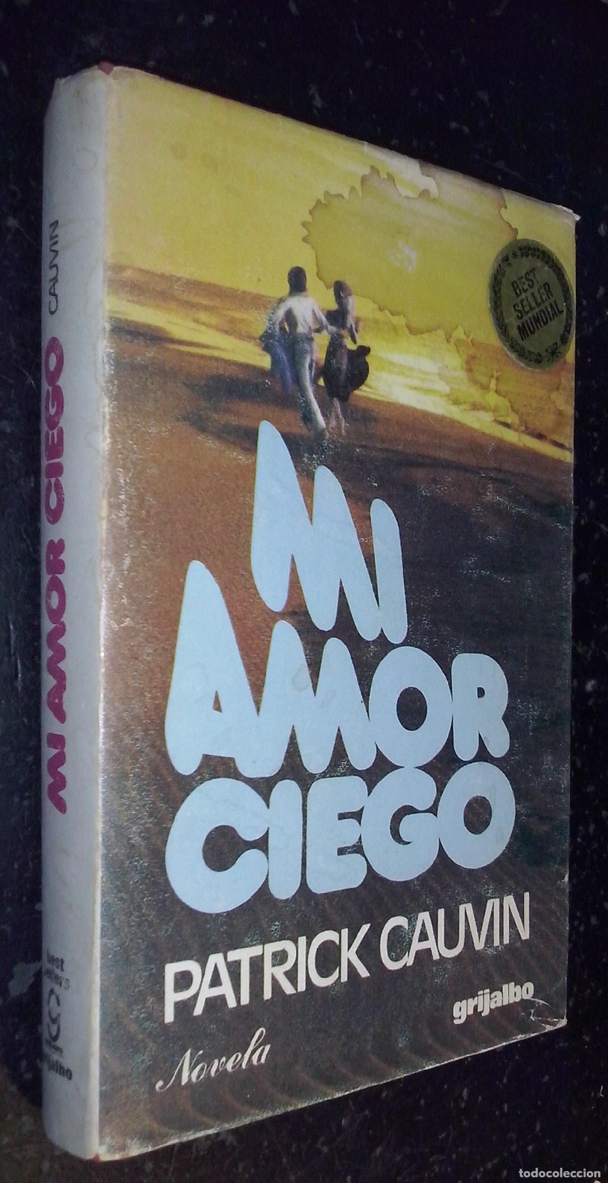 Libros: Mi amor ciego - CAUVIN, Patrick: - Foto 1
